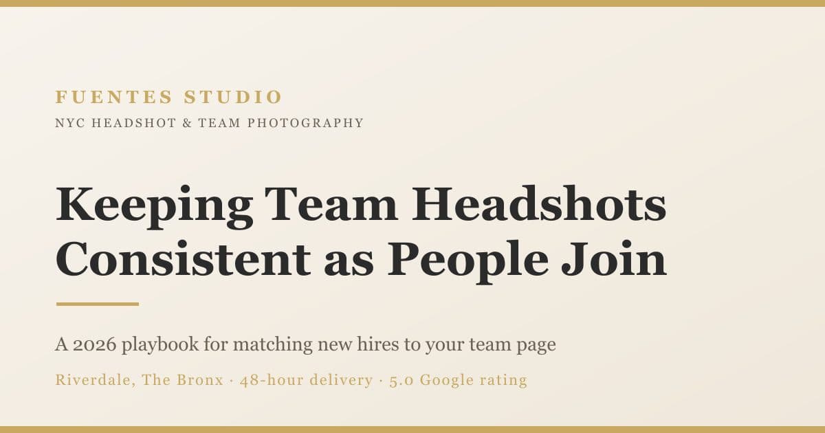 How to Keep Team Headshots Consistent as People Join (NYC, 2026)
