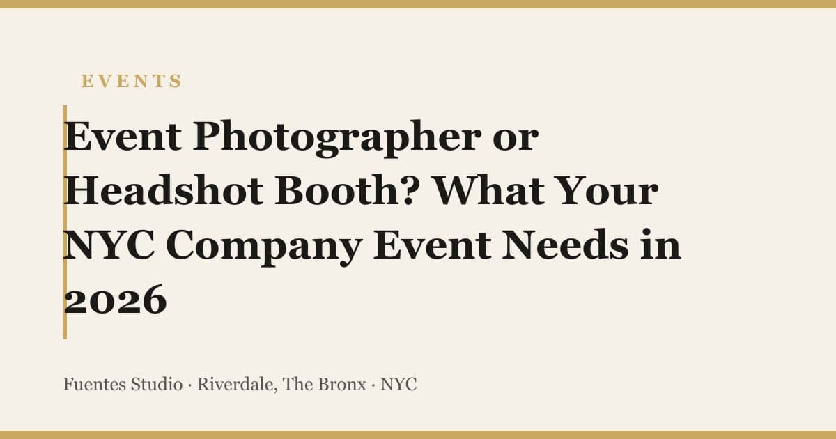 Event Photographer or Headshot Booth? What Your NYC Company Event Needs in 2026