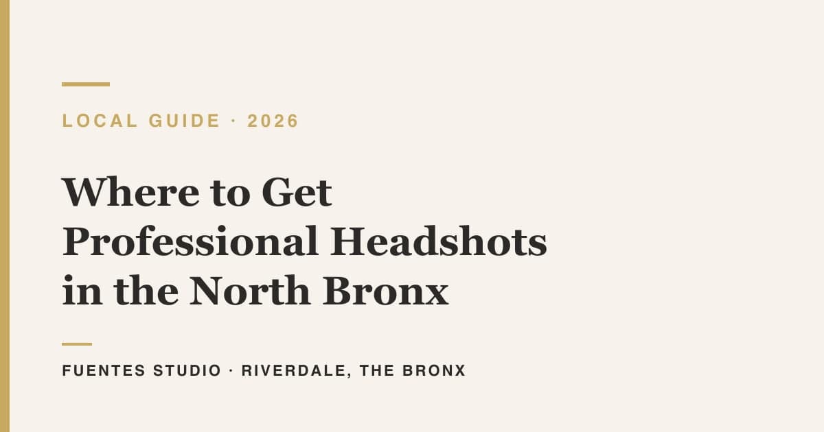 Where to Get Professional Headshots in the North Bronx (2026 Local Guide)